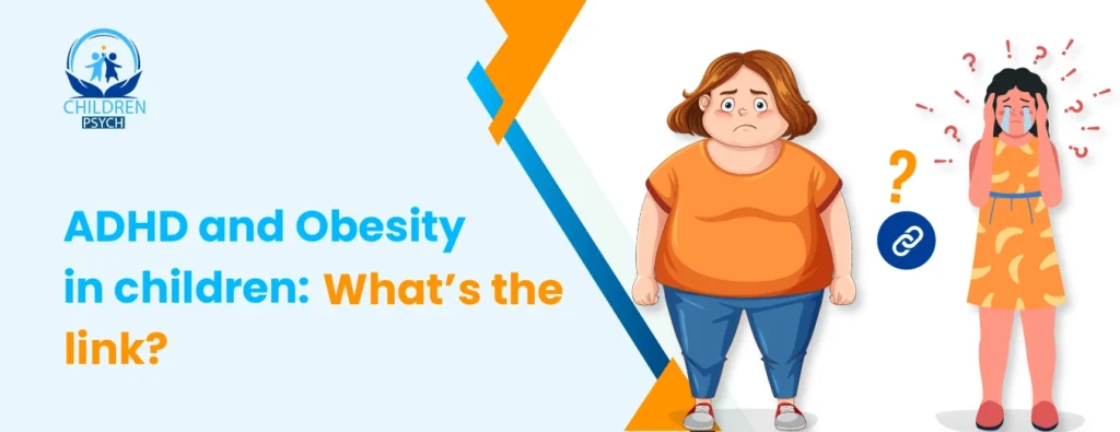 ADHD and Obesity in children Whats the link