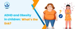 ADHD and Obesity in children Whats the link