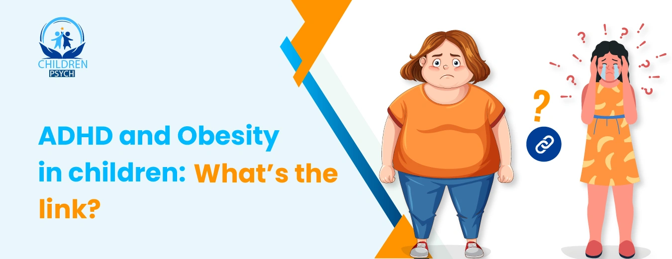 ADHD and Obesity in children Whats the link
