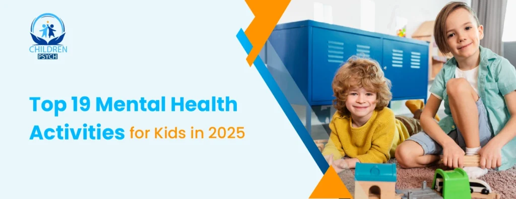 Top 19 Mental Health Activities for Kids in 2025