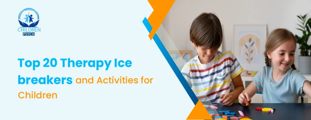 Top 20 Therapy Ice breakers and Activities for Children