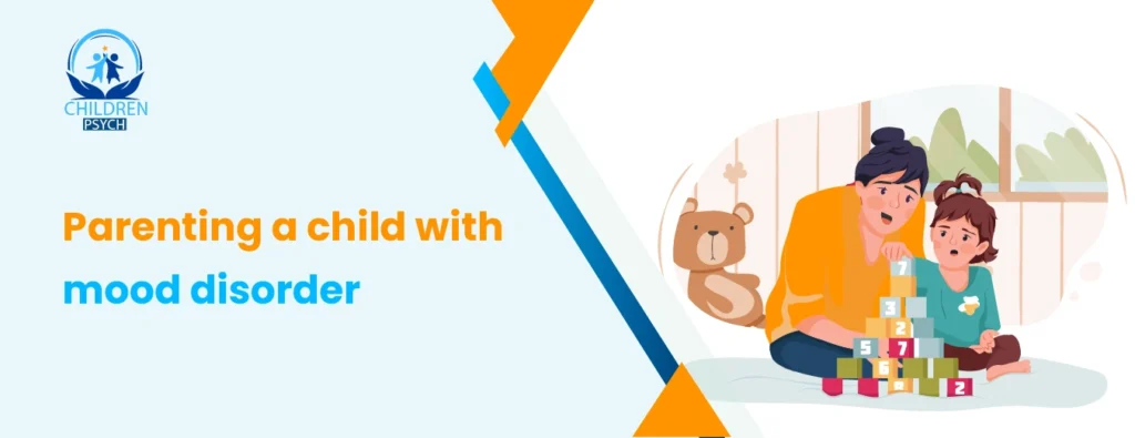 Parenting a child with a mood disorder