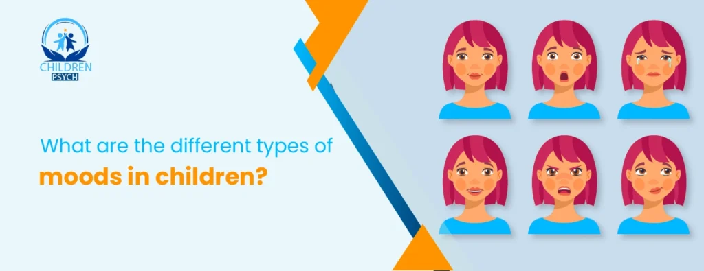 What are the different types of moods in children