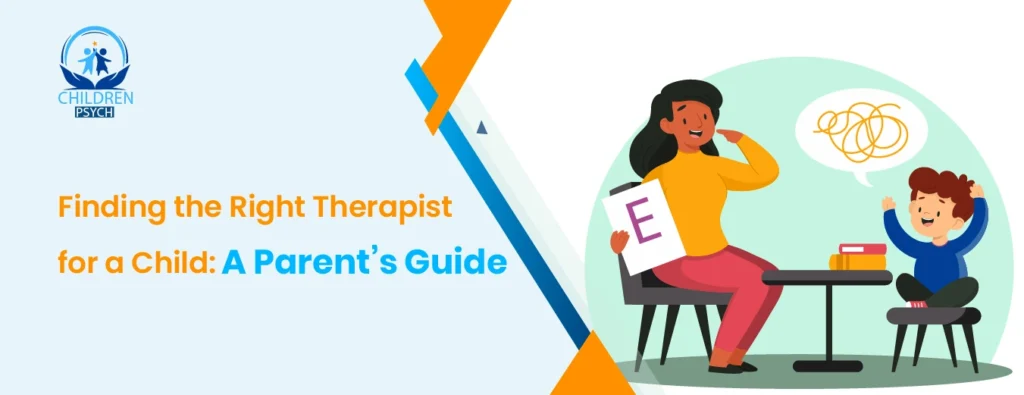 Finding the Right Therapist for a Child A Parents Guide