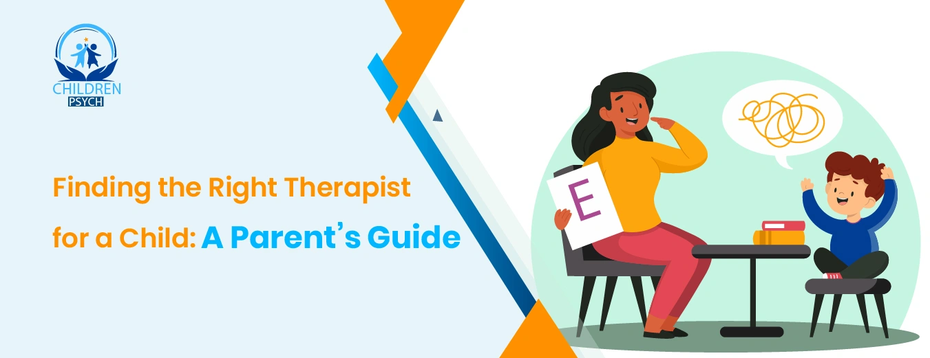 Finding the Right Therapist for a Child A Parents Guide